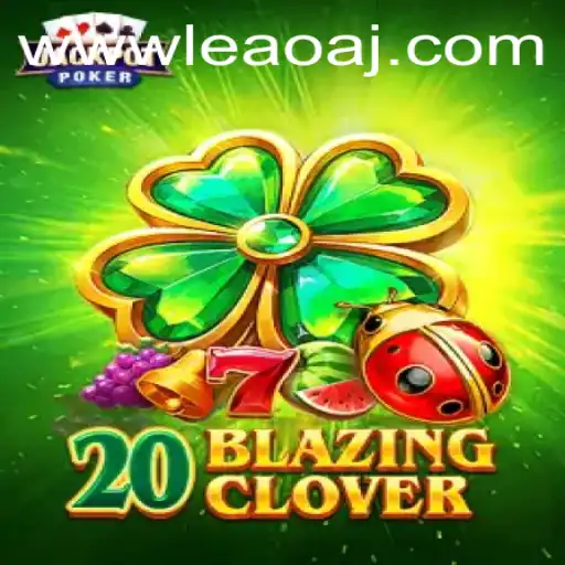 Exploring 20BlazingClover: A New Era in Mobile Gaming