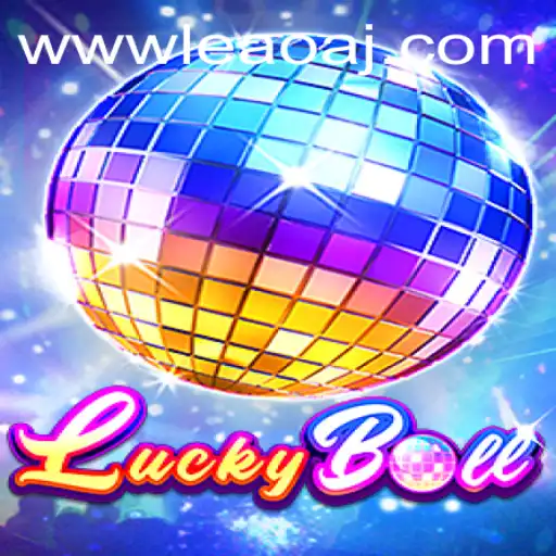 Exploring the Exciting World of LuckyBall and Navigating the leaoaj PH Login