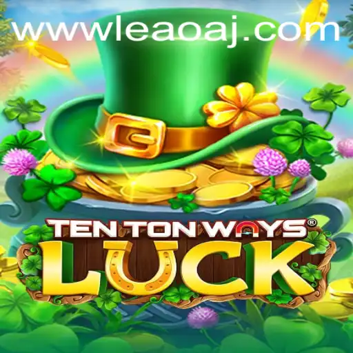 Exploring the World of TenTonWaysLuck with Leaoaj PH Login